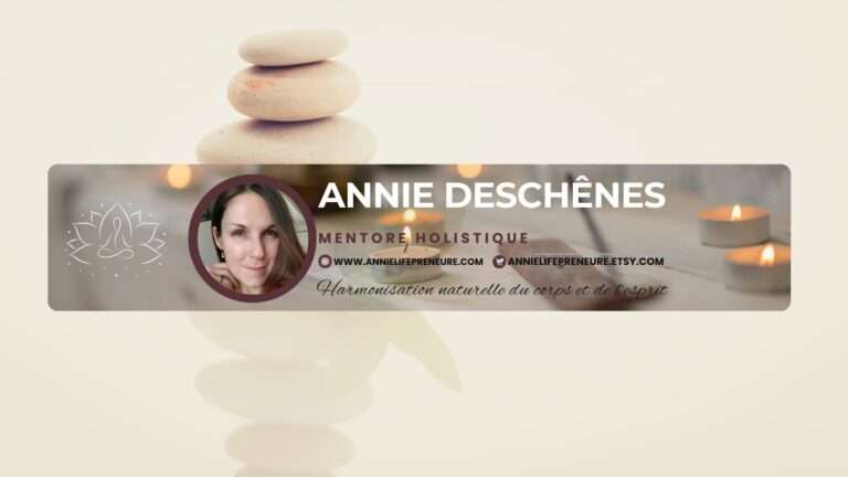 Chaîne Youtube Annie Deschênes Mentore holistique
